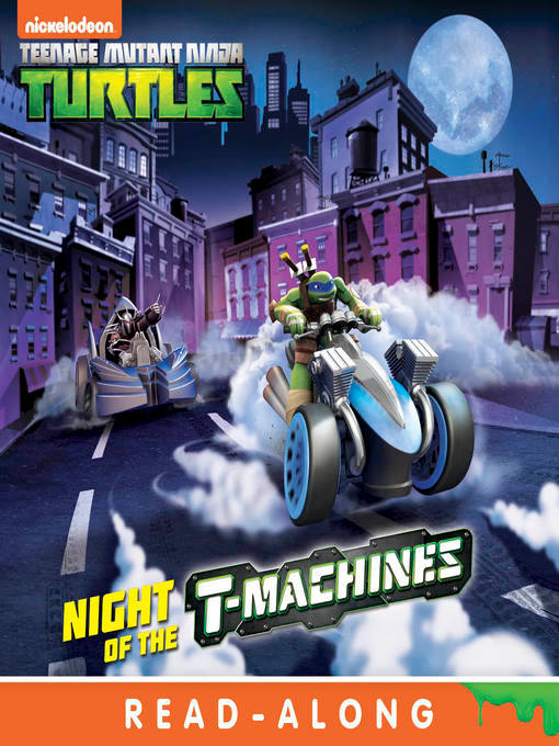 Nickelodeon Publishing创作的Night of the T-Machines!作品的详细信息 - 可供借阅